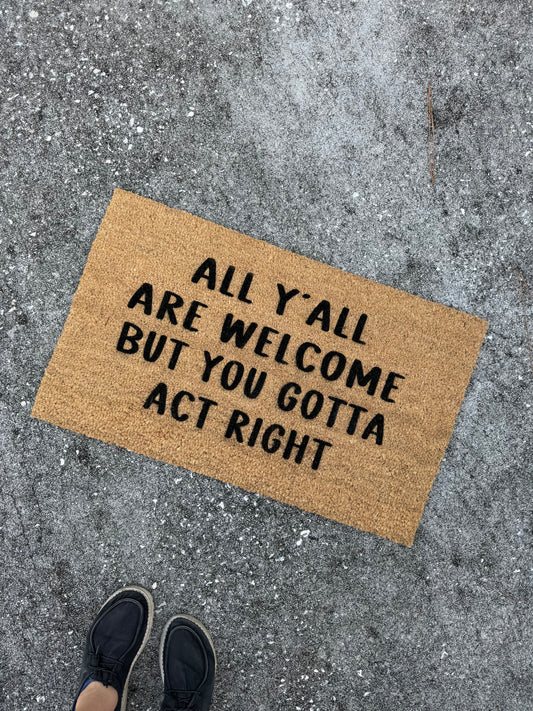 All Yall Are Welcome But... Welcome Mat